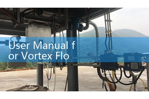 User Manual for Vortex Flow Meter